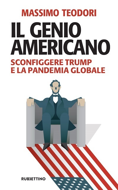 Il genio americano. Sconfiggere Trump e la pandemia globale di Massimo Teodori
