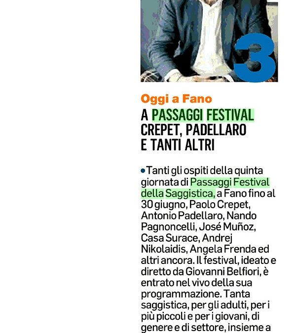 Corriere Adriatico / A Passaggi Festival Crepet, Padellaro e tanti altri