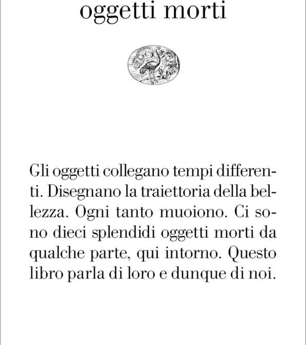 Dieci splendidi oggetti morti di Massimo Mantellini